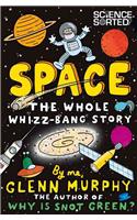 Space: The Whole Whizz-Bang Story