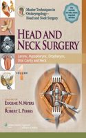 Master Techniques in Otolaryngology - Head and Neck Surgery: Head and Neck Surgery: Volume 1