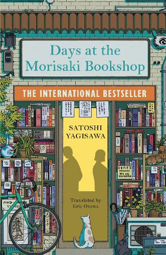 Days at the Morisaki Bookshop : A charming and uplifting Japanese translated story on the healing power of books