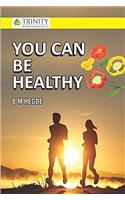 You Can be Healthy