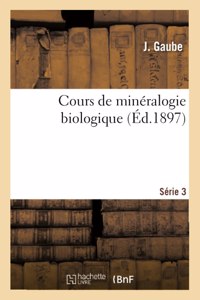 Cours de minéralogie biologique