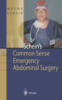 Schein's Common Sense Emergency Abdominal Surgery