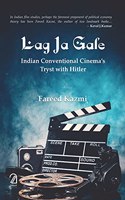 LAG JA GALE: Indian Conventional Cinema's Tryst With Hitler