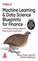 Machine Learning and Data Science Blueprints for Finance: From Building Trading Strategies to Robo-Advisors Using Python (Grayscale Indian Edition)