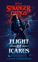 Stranger Things: Flight of Icarus: (Stranger Things)