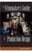 Filmmaker's Guide to Production Design