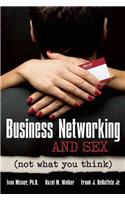 Business Networking and Sex: Not What You Think