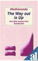 The Way Out Is Up And Other Stories From Equals One