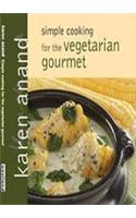Simple Cooking For The Vegetarian Gourmet