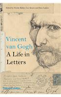Van Gogh: A Life in Letters