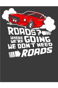 Roads? Where we're Going