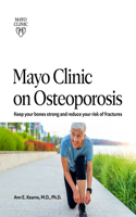 Mayo Clinic On Osteoporosis