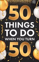﻿50 Things To Do When You Turn 50