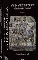 When West Met East: Gandharan Art Revisited (2 Vols Set)