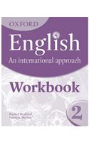 Oxford English: An International Approach: Workbook 2