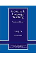 A Course in Language Teaching: Trainee Book