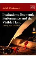Institutions, Economic Performance and the Visible Hand