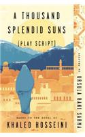 Thousand Splendid Suns (Play Script)