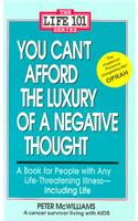 You Can't Afford the Luxury of a Negative Thought