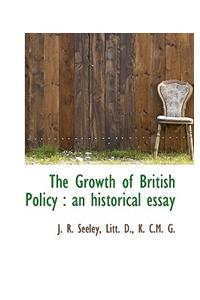 The Growth of British Policy