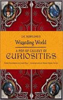 J.K. Rowling's Wizarding World - A Pop-Up Gallery of Curiosities