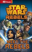Star Wars Rebels Meet the Rebels