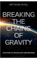 Breaking the Chains of Gravity