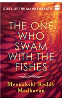 One Who Swam with the Fishes: Girls of the Mahabharata