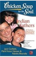 Chicken Soup for the Soul: Indian Fathers