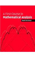 First Course in Mathematical Analysis