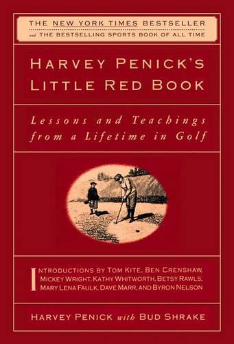 Harvey Penick's Little Red Book: Lessons and Teachings from a Lifetime in Golf: Lessons and Teachings from a Lifetime in Golf(English)