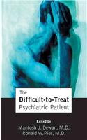 Difficult-To-Treat Psychiatric Patient