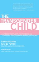 Transgender Child: Revised & Updated Edition