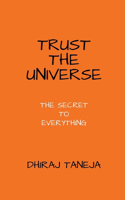 Trust the Universe