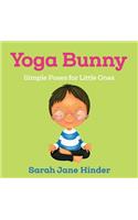 Yoga Bunny: Simple Poses for Little Ones: 4 (Yoga Kids and Animal Friends Board Books)