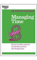 Managing Time (HBR 20-Minute Manager Series)