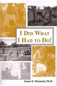 I Did What I Had to Do!