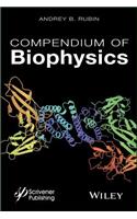 Compendium of Biophysics