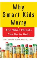 Why Smart Kids Worry