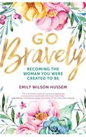 Go Bravely