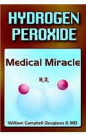 Hydrogen Peroxide - Medical Miracle