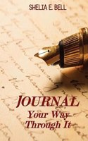Journal Your Way Through It