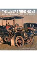 The Lumiere Autochrome – History, Technology, and Presentation