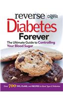 Reverse Diabetes Forever: The Ultimate Guide to Controlling Your Blood Sugar