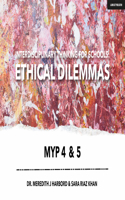 Interdisciplinary Thinking for Schools: Ethical Dilemmas Myp 4 & 5