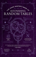 The Game Master's Book of Astonishing Random Tables