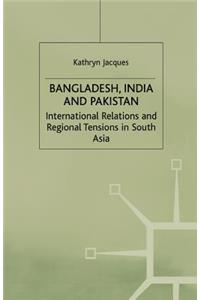 Bangladesh, India & Pakistan