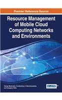 Resource Management of Mobile Cloud Computing Networks and Environments