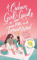 Cuban Girl's Guide to Tea and Tomorrow