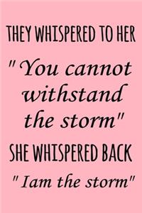 They whispered to her 